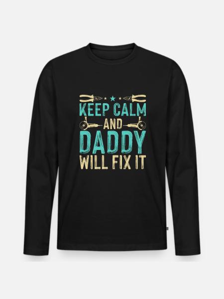 Daddy Will Fix It - DIY - Men's Premium Organic Long Sleeve Shirt - black