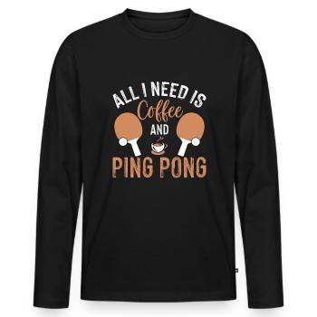 All I need is coffee and table tennis - Men's Premium Organic Long Sleeve Shirt - black - Front - Nico (187cm)
