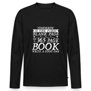 Tomorrow is the first blank page of 365 pages Bu - Men's Premium Organic Long Sleeve Shirt - black - Front - Nico (187cm)