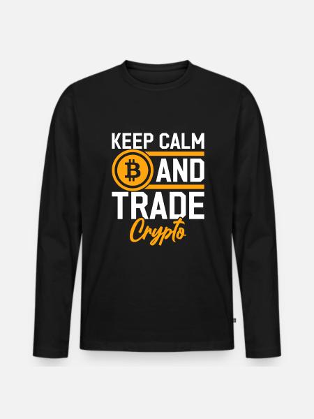Keep calm and trade cryptocurrencies - Men's Premium Organic Long Sleeve Shirt - black