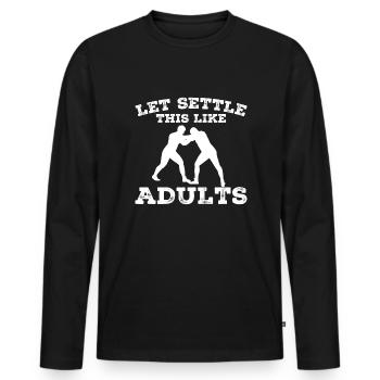 Let's do this like adults - Men's Premium Organic Long Sleeve Shirt - black - Front - Nico (187cm)