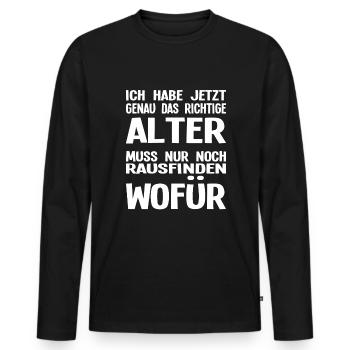 genau das richtige alter - muss rausfinden wofür - Männer Premium Bio Langarmshirt - Schwarz - Vorne - Nico (187cm)