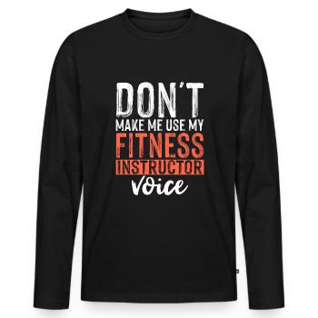 Zwingen Sie Mich Nicht Meine Stimme Als Trainer - Männer Premium Bio Langarmshirt - Schwarz - Vorne - Nico (187cm)