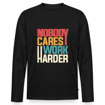 Personne ne se soucie du travail acharné - T-shirt manches longues Premium bio Homme - noir - Devant - Nico (187cm)