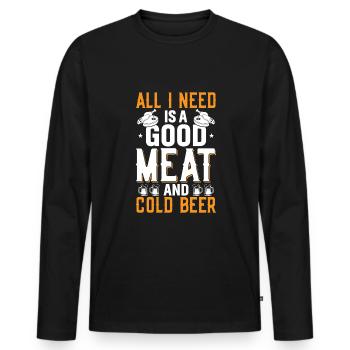 Alles Was Ich Brauche Ist Ein Gutes Stück Fleisch - Männer Premium Bio Langarmshirt - Schwarz - Vorne - Nico (187cm)