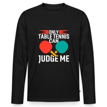 Seul le tennis de table peut me juger - T-shirt manches longues Premium bio Homme - noir - Devant - Nico (187cm)