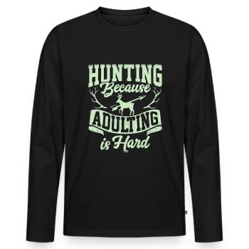 Jagen Weil Erwachsenwerden Schwer Ist - Männer Premium Bio Langarmshirt - Schwarz - Vorne - Nico (187cm)