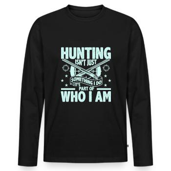 La chasse n’est pas seulement quelque chose que je fais, cela fait partie - T-shirt manches longues Premium bio Homme - noir - Devant - Nico (187cm)