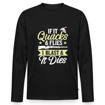 Wenn Es Quakt Und Fliegt Sprenge Ich Und Es Stirbt - Männer Premium Bio Langarmshirt - Schwarz - Vorne - Nico (187cm)