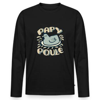 Papy Poule Humour Cadeau Fête Des Grands Pères - T-shirt manches longues Premium bio Homme - noir - Devant - Nico (187cm)
