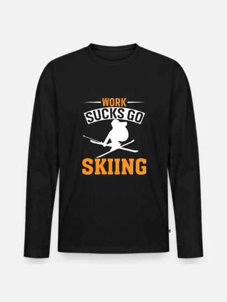 Work sucks, go skiing - Men's Premium Organic Long Sleeve Shirt - black