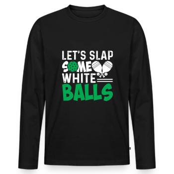 Lasst Uns Ein Paar Weiße Bälle Klatschen - Männer Premium Bio Langarmshirt - Schwarz - Vorne - Nico (187cm)