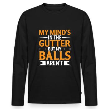 My Mind's In The Gutter But My Balls Aren't - Men's Premium Organic Long Sleeve Shirt - black - Front - Nico (187cm)