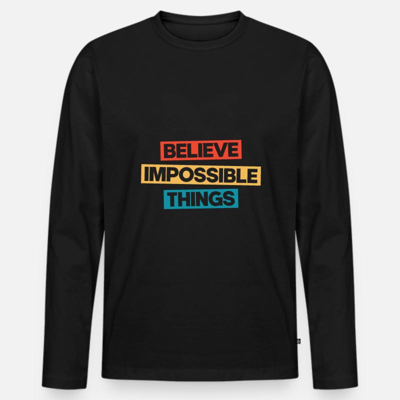 Glaube an unmögliche Dinge - Männer Premium Bio Langarmshirt - Schwarz