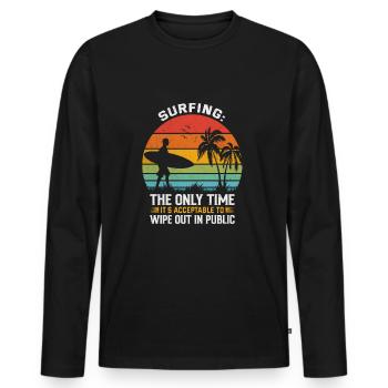 Surfing: The only time it’s acceptable to wipe out - Men's Premium Organic Long Sleeve Shirt - black - Front - Nico (187cm)