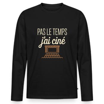 No Time I Have Movie Funny Phrase Geek - Men's Premium Organic Long Sleeve Shirt - black - Front - Nico (187cm)