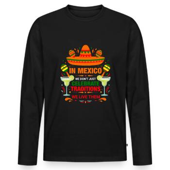 In Mexico, we don’t just celebrate traditions; we - Men's Premium Organic Long Sleeve Shirt - black - Front - Nico (187cm)