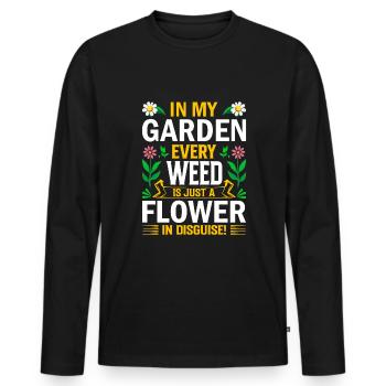 In meinem Garten ist jedes Unkraut nur eine verkappte Blume - Männer Premium Bio Langarmshirt - Schwarz - Vorne - Nico (187cm)