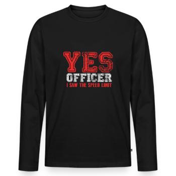 Speeding Speed Cars Yes Officer Road Speed Limit - Men's Premium Organic Long Sleeve Shirt - black - Front - Nico (187cm)