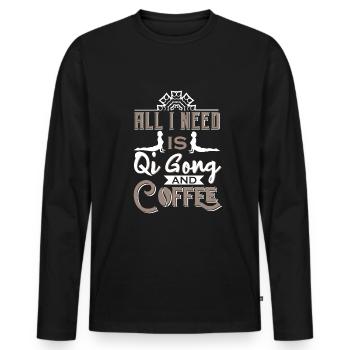 All I need is Qi Gong and coffee - Men's Premium Organic Long Sleeve Shirt - black - Front - Nico (187cm)