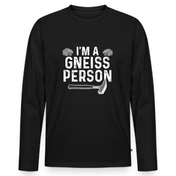 Geologie - Im A Gneiss Person - Männer Premium Bio Langarmshirt - Schwarz - Vorne - Nico (187cm)