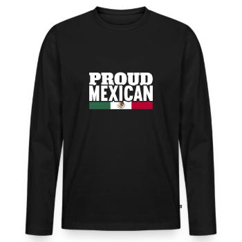 Proud Mexican Mexico Mexican Flag Mexicans - Men's Premium Organic Long Sleeve Shirt - black - Front - Nico (187cm)