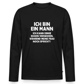 Ich bin ein Mann ich kann Dinge schon vergessen - Männer Premium Bio Langarmshirt - Schwarz - Vorne - Nico (187cm)