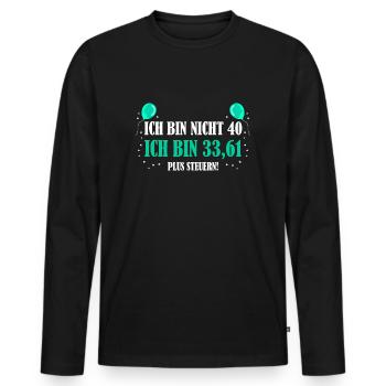40. Geburtstag lustige Sprüche 40er plus Steuern - Männer Premium Bio Langarmshirt - Schwarz - Vorne - Nico (187cm)