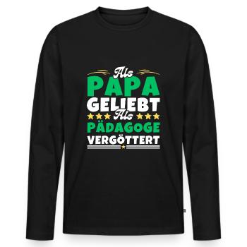 Als Papa geliebt, als Pädagoge vergöttert - Männer Premium Bio Langarmshirt - Schwarz - Vorne - Nico (187cm)
