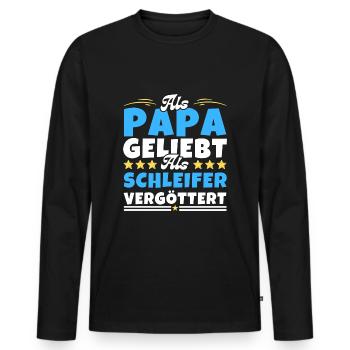 Als Papa geliebt, als Schleifer vergöttert - Männer Premium Bio Langarmshirt - Schwarz - Vorne - Nico (187cm)