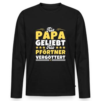 Als Papa geliebt, als Pförtner vergöttert - Männer Premium Bio Langarmshirt - Schwarz - Vorne - Nico (187cm)