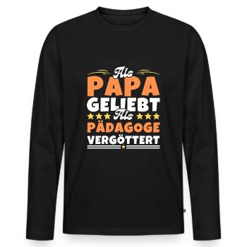 Als Papa geliebt, als Pädagoge vergöttert - Männer Premium Bio Langarmshirt - Schwarz - Vorne - Nico (187cm)