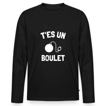 T'es un boulet humour anniversaire drôles ami - T-shirt manches longues Premium bio Homme - noir - Devant - Nico (187cm)