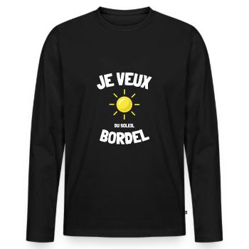 Je veux du soleil bordel humour anniversaire drôle - T-shirt manches longues Premium bio Homme - noir - Devant - Nico (187cm)