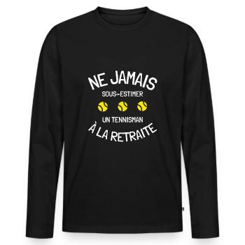 Jamais sous-estimer tennisman retraite sport drôle - T-shirt manches longues Premium bio Homme - noir - Devant - Nico (187cm)