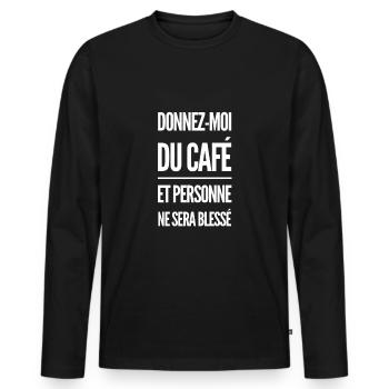 Donnez-moi du café et personne ne sera blessé - T-shirt manches longues Premium bio Homme - noir - Devant - Nico (187cm)
