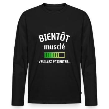 Bientôt musclé patienter sport musculation muscu - T-shirt manches longues Premium bio Homme - noir - Devant - Nico (187cm)