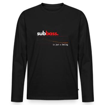 SUBBASS IS JUST A FEELING SHIRT - Männer Premium Bio Langarmshirt - Schwarz - Vorne - Nico (187cm)