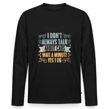 Vintage Je ne parle pas toujours de voitures pour une voiture - T-shirt manches longues Premium bio Homme - noir - Devant - Nico (187cm)