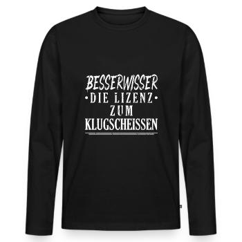 Besserwisser Lizenz Klugscheissen Klugscheisser - Männer Premium Bio Langarmshirt - Schwarz - Vorne - Nico (187cm)