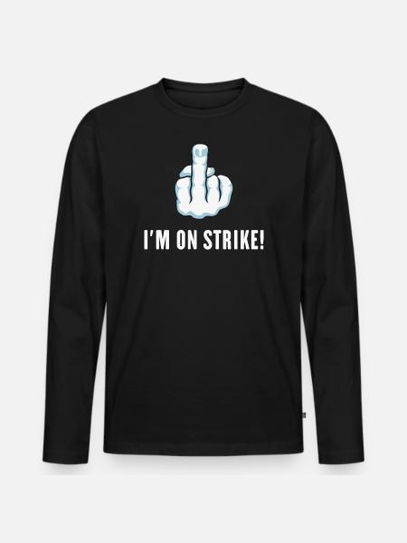 The Middle Finger – I’m On Strike! (Picket) - Men's Premium Organic Long Sleeve Shirt - black