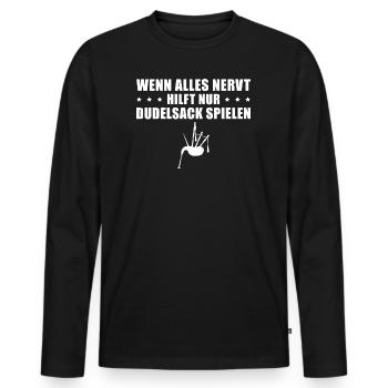 Dudelsack Wenn alles nervt Sackpfeife - Männer Premium Bio Langarmshirt - Schwarz - Vorne - Nico (187cm)