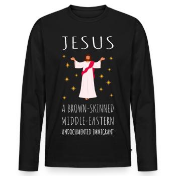 Jésus - Un immigrant du Moyen-Orient à la peau brune - T-shirt manches longues Premium bio Homme - noir - Devant - Nico (187cm)
