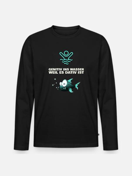 GENITIV ins Wasser, weil es DATIV ist! - Männer Premium Bio Langarmshirt - Schwarz