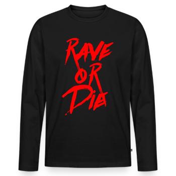 RAVE OR DIE Party/Club/Festival - Männer Premium Bio Langarmshirt - Schwarz - Vorne - Nico (187cm)