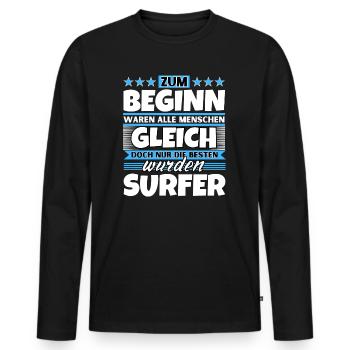 Zum Beginn gleich die besten wurde Surfer - Männer Premium Bio Langarmshirt - Schwarz - Vorne - Nico (187cm)