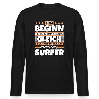 Zum Beginn gleich die besten wurden Surfer - Männer Premium Bio Langarmshirt - Schwarz - Vorne - Nico (187cm)