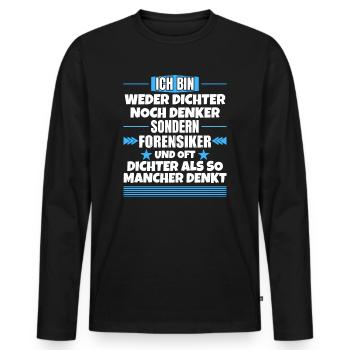 Weder Dichter noch Denker, sondern Forensiker - Männer Premium Bio Langarmshirt - Schwarz - Vorne - Nico (187cm)
