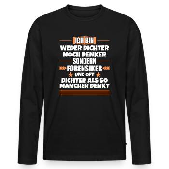Weder Dichter noch Denker, sondern Forensiker - Männer Premium Bio Langarmshirt - Schwarz - Vorne - Nico (187cm)