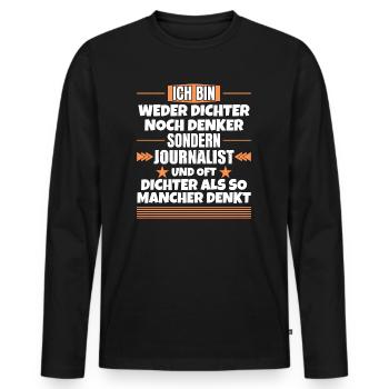 Weder Dichter noch Denker, sondern Journalist - Männer Premium Bio Langarmshirt - Schwarz - Vorne - Nico (187cm)